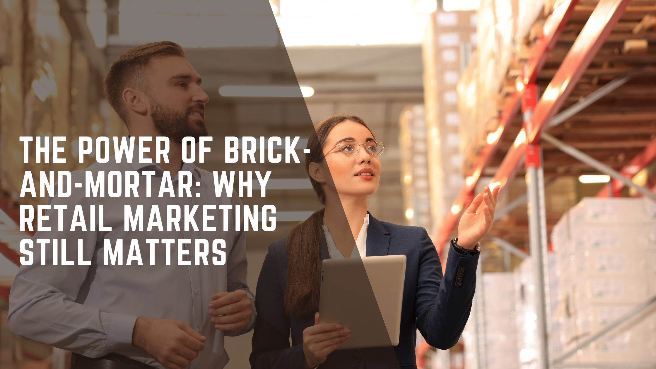 Read more about the article The Power Of Brick-And-Mortar: Why Retail Marketing Still Matters